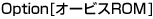Option[I[rXROM]